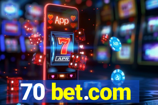 70 bet.com